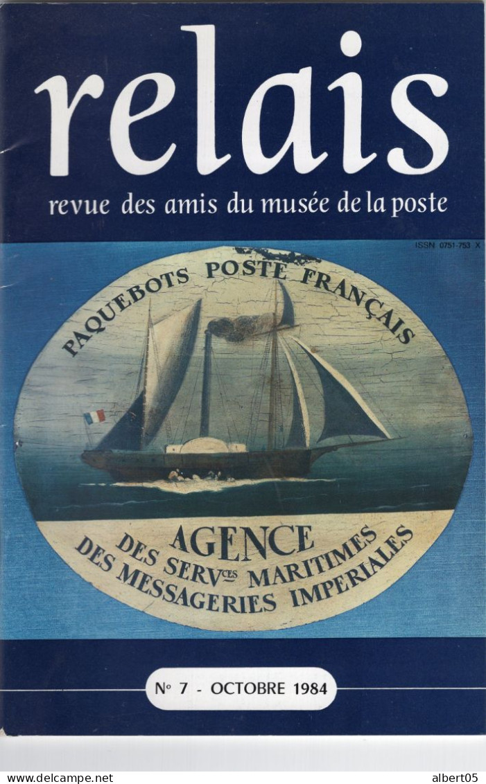 Relais N° 7 Oct 1984  Revue Des Amis Du Musée De  La Poste - Avec Sommaire - Facteur Rural - Daguin................. - Philately And Postal History