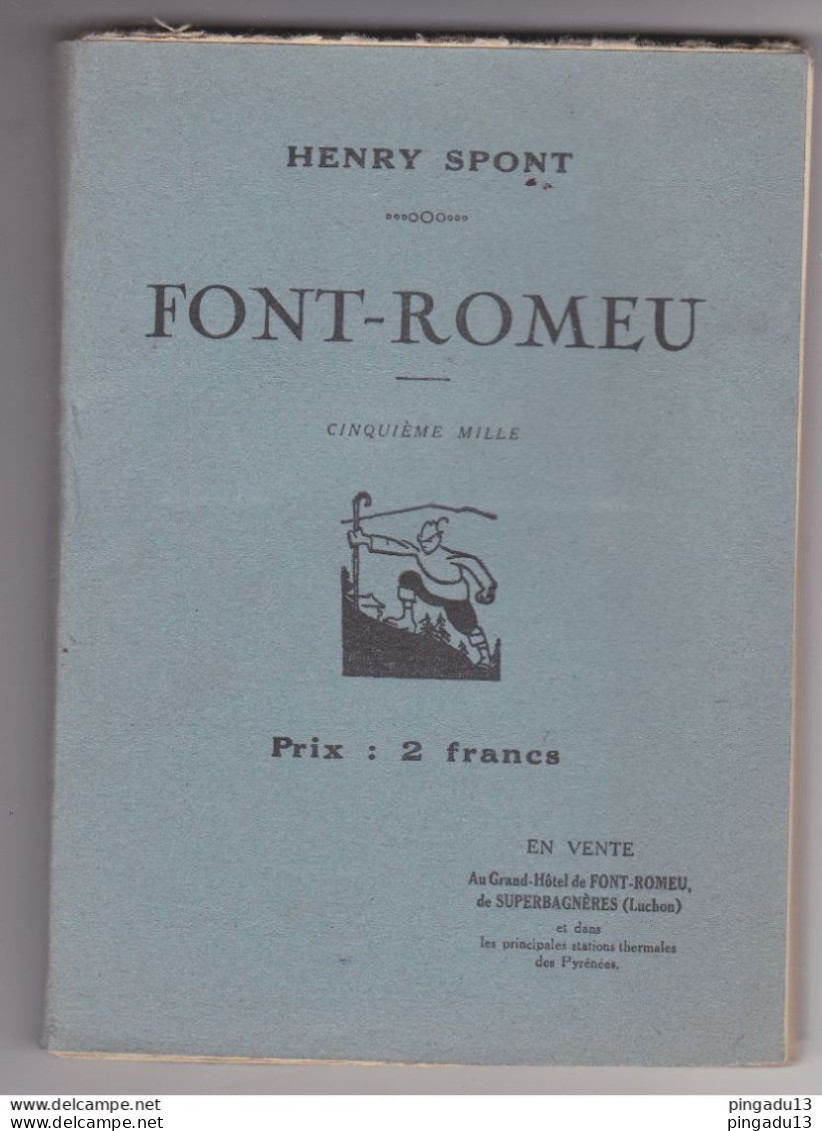 Fixe Rare Font Romeu Par Henry Spont Ouvrage Très Intéressant Sur La Ville Et Les Alentours - Midi-Pyrénées