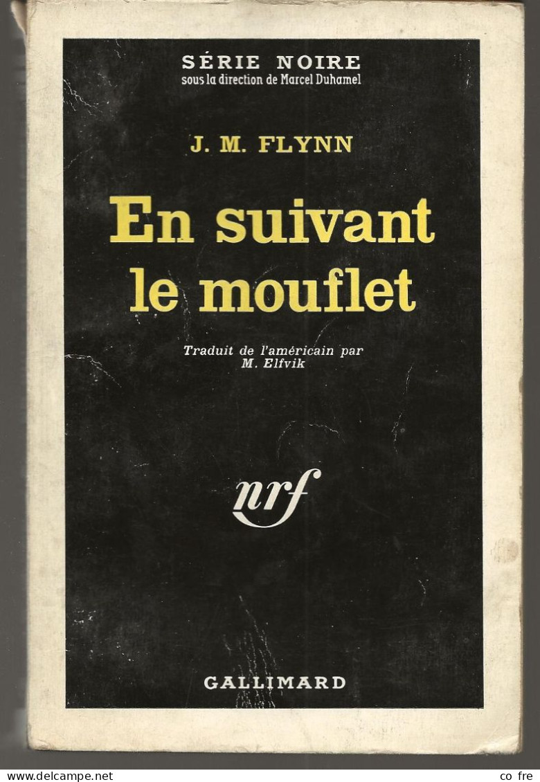 SÉRIE NOIRE, N°759: "En Suivant Le Mouflet" J.M. Flynn, 1ère édition Française 1963 (voir Description) - Série Noire