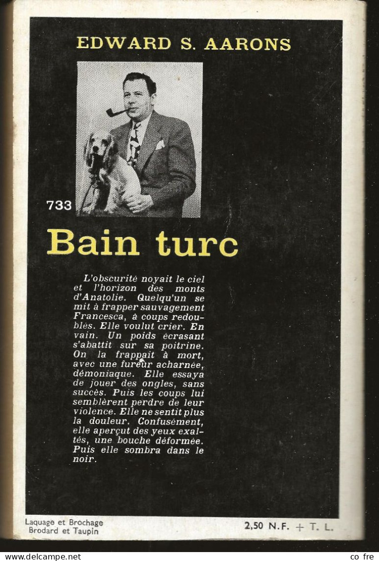 SÉRIE NOIRE, N°733: "Bain Turc" Edward S. Aarons, 1ère édition Française 1962  (voir Description) - Série Noire
