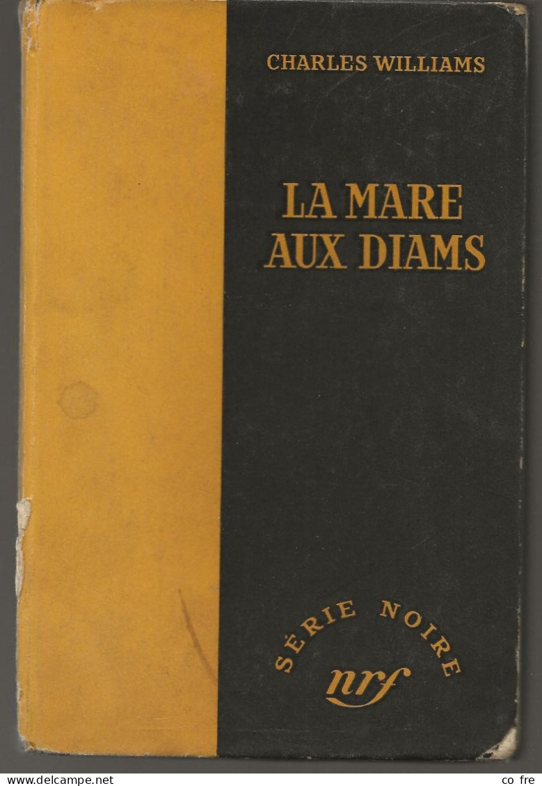 SÉRIE NOIRE, N°334: "La Mare Aux Diams" Charles Williams, 1ère édition Française 1956 (voir Description) - Série Noire