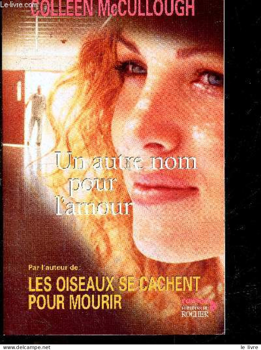 Un Autre Nom Pour L'amour - McCullough Colleen - Ganstel Michel (traduction) - 2000 - Sonstige & Ohne Zuordnung