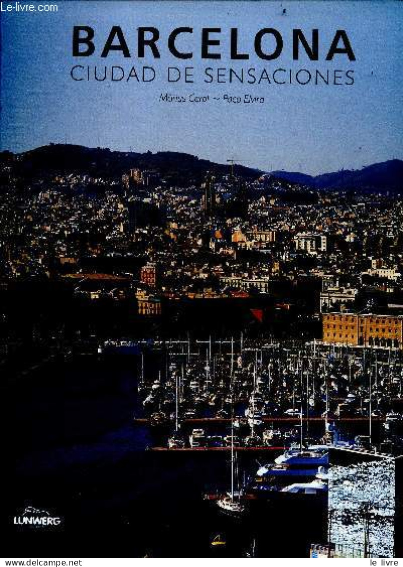 Barcelona, Ciudad De Sensaciones - Marius Carol - Elvira Paco - 2001 - Cultural