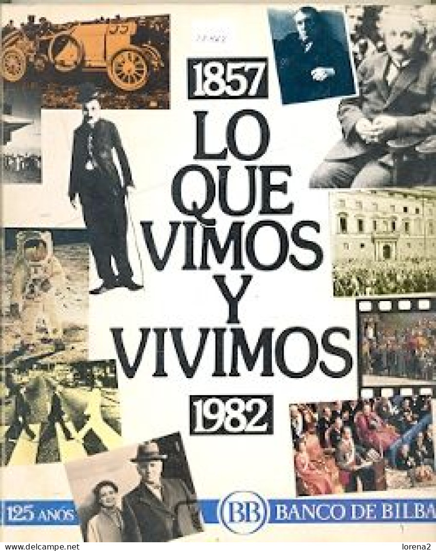 Libro 1857-1982 Lo Que Vimos Y Vivimos. Bando De Bilbao. 27-462 - Andere & Zonder Classificatie