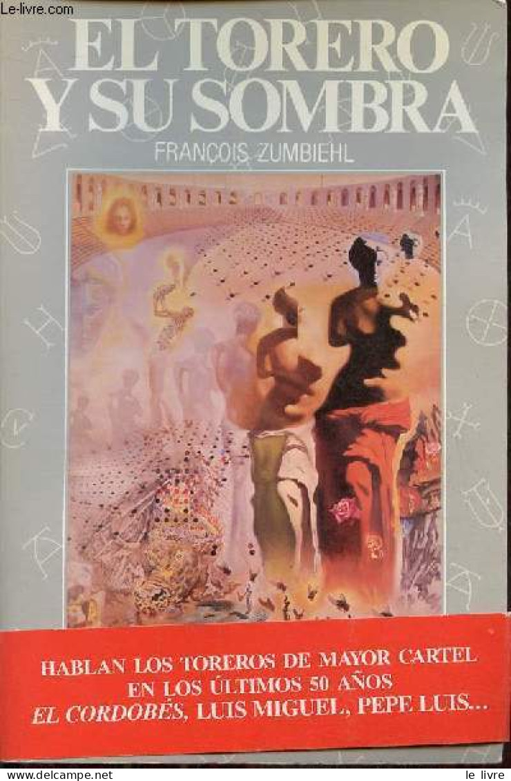 El Torero Y Su Sombra - Coleccion La Tauromaquia N°9. - Zumbiehl François - 1987 - Kultur