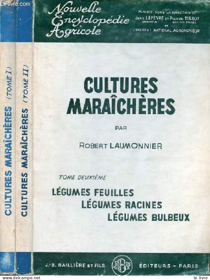 Cultures Maraîchères - Tome 1 + Tome 2 + Tome 3 (3 Volumes) - 2e édition - Collection Nouvelle Encyclopédie Agricole. - - Jardinería