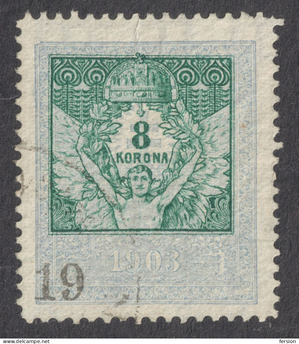 1903 Hungary Croatia Slovakia Vojvodina Serbia Romania Transylvania K.u.k Kuk Revenue Tax Fiscal ANGEL Holy CROWN 8 K - Fiscale Zegels