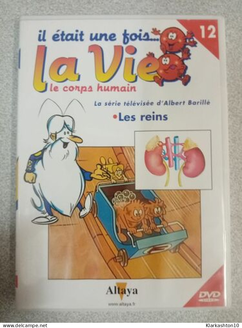 La Vie Tome 12 : Le Corps Humain - Les Reins - Altri & Non Classificati