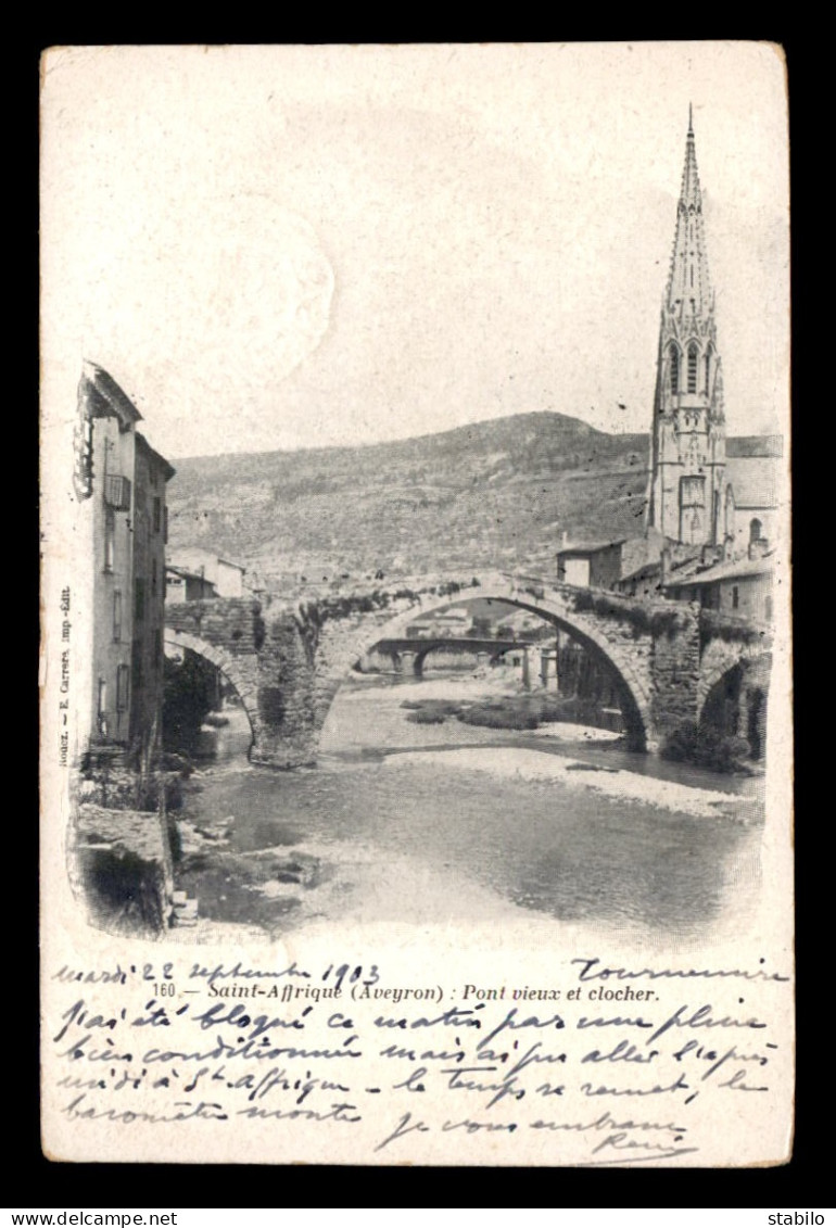 12 - ST-AFFRIQUE - PONT VIEUX ET CLOCHER - Saint Affrique