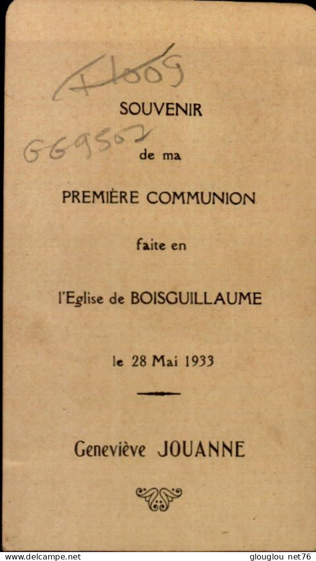 IMAGE.RELIGIEUSE...SOUVENIR DE LA 1ere COMMUNION..1933..GENEVIEVE JOUANNE  EGLISE DE BOISGUILLAUME - Images Religieuses