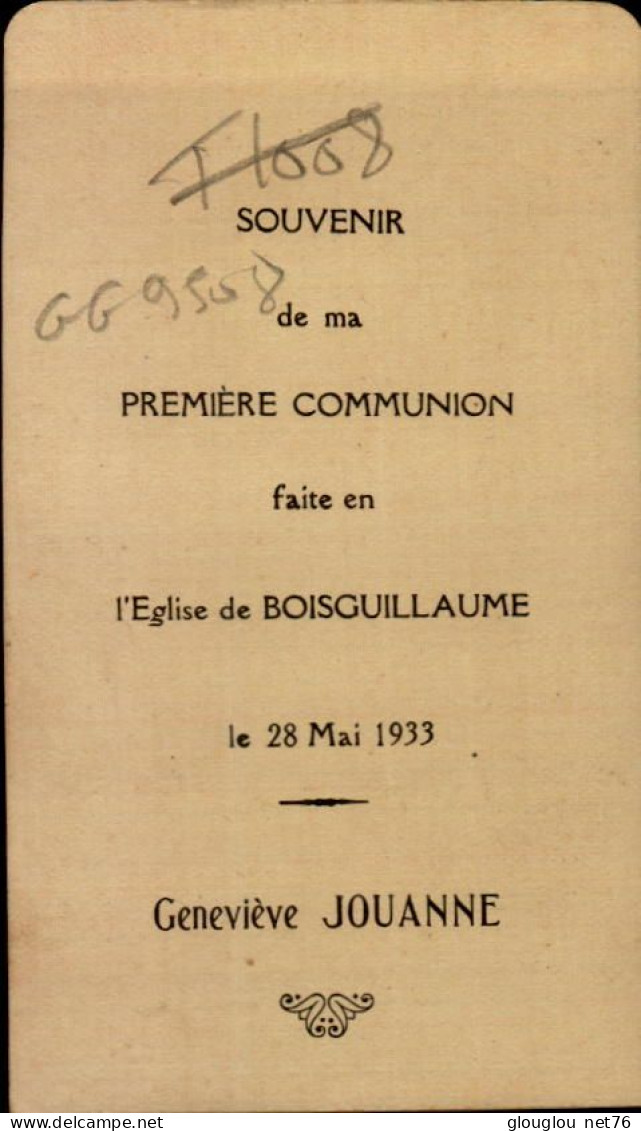 IMAGE.RELIGIEUSE...SOUVENIR DE LA 1ere COMMUNION..1933..GENEVIEVE JOUANNE  EGLISE DE BOISGUILLAUME - Images Religieuses