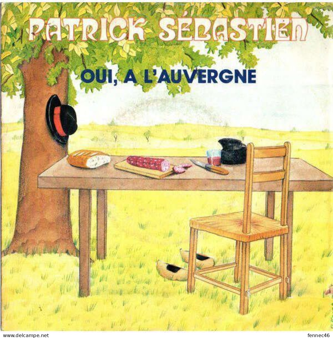 *  (vinyle - 45t) - Patrick Sebastien - Oui, à L'Auvergne - Cinéma De Minuit - Humour, Cabaret