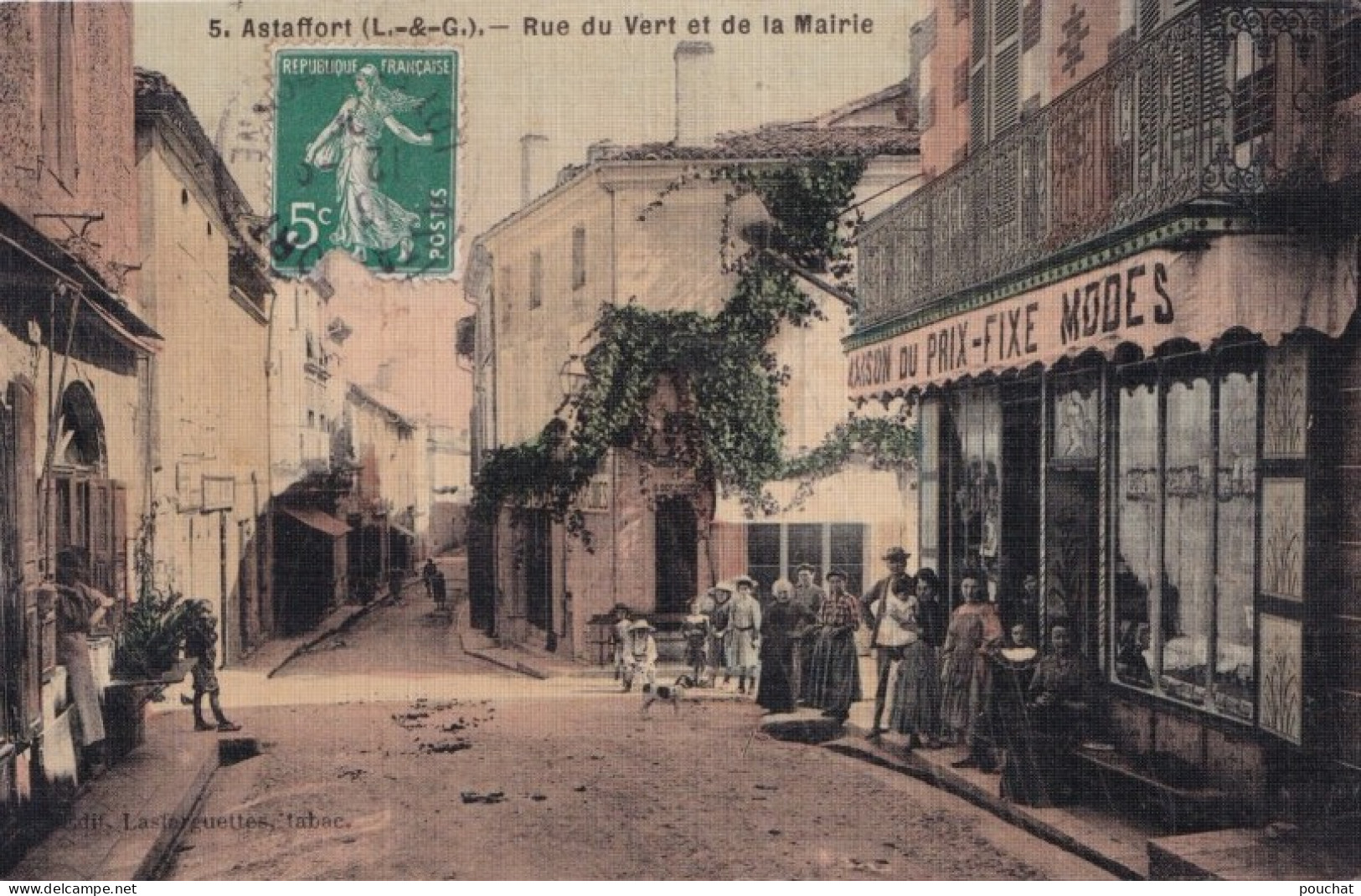 47) ASTAFFORT - RUE DU VERT ET DE LA MAIRIE -  MAISON DU PRIX FIXE MODES - HABITANTS - CARTE TOILEE COULEURS - 1908 - Astaffort