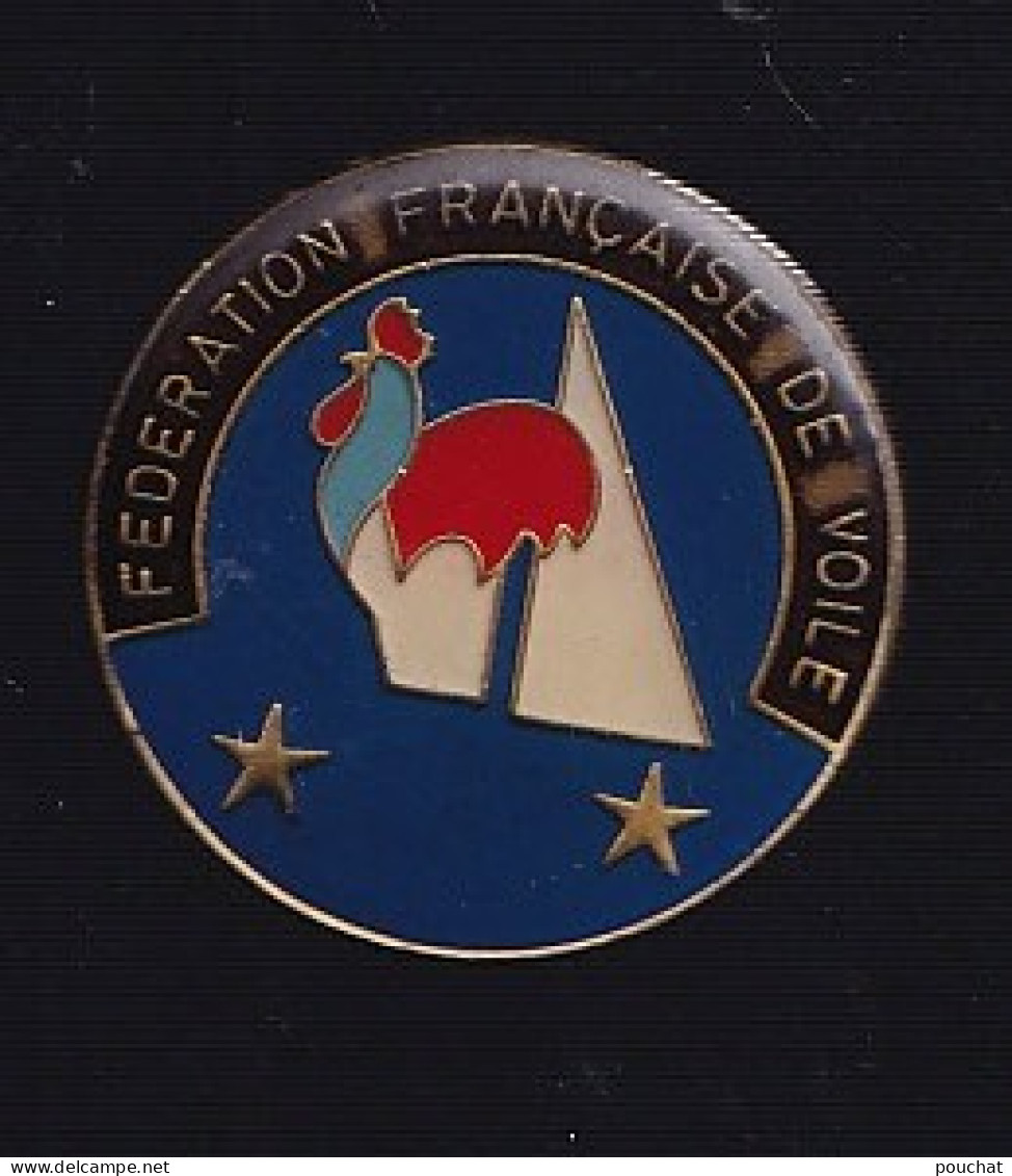 A23- SPORT - ANCIEN  INSIGNE  BROCHE - FEDERATION FRANCAISE DE VOILE - BERAUDY - AMBERT - COQ - 2 SCANS - Other & Unclassified