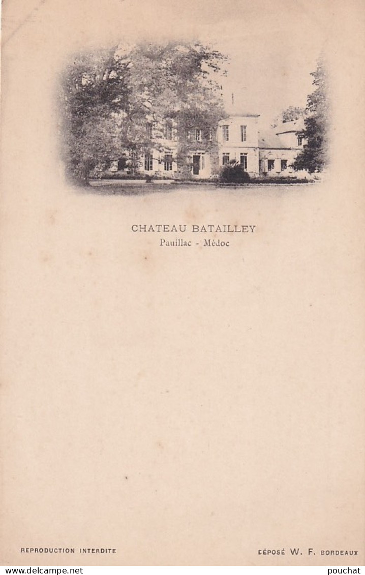 33) PAUILLAC - MEDOC - GIRONDE - CHATEAU BATAILLEY  - EDIT. WETTERWALD FRERES , BORDEAUX - ( 2 SCANS ) - Pauillac