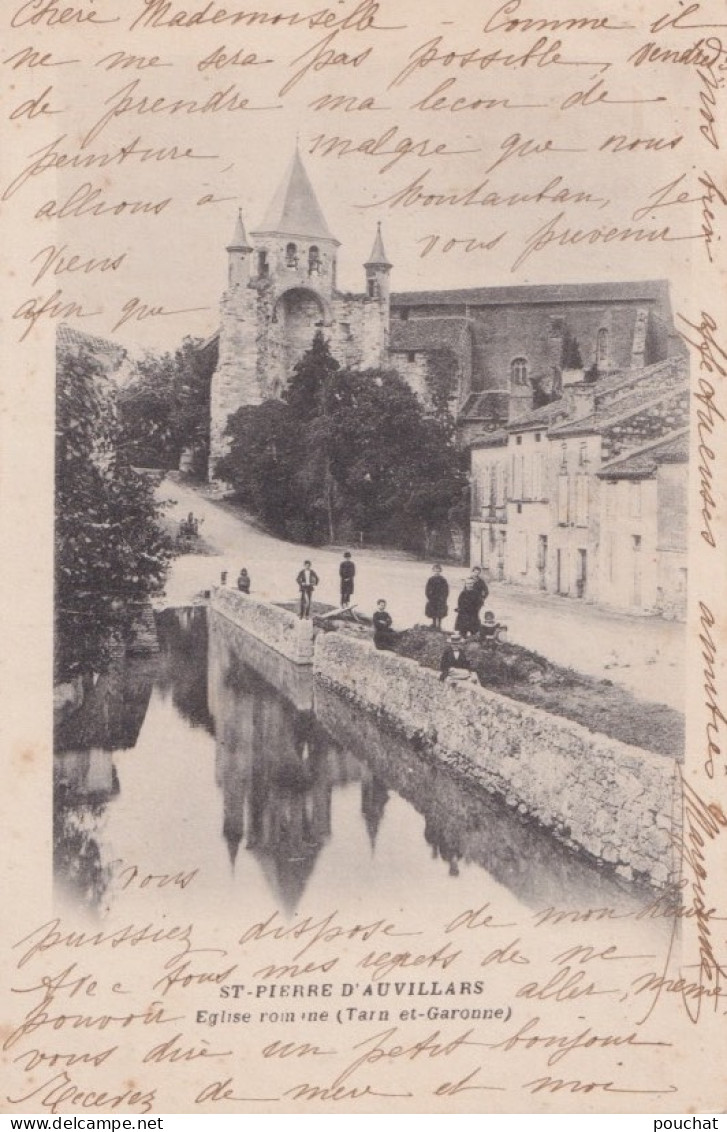 F19-82) SAINT PIERRE D ' AUVILLARS (TARN ET GARONNE) EGLISE ROMANE - ANIMEE - HABITANTS - 1903 - ( 2 SCANS ) - Auvillar