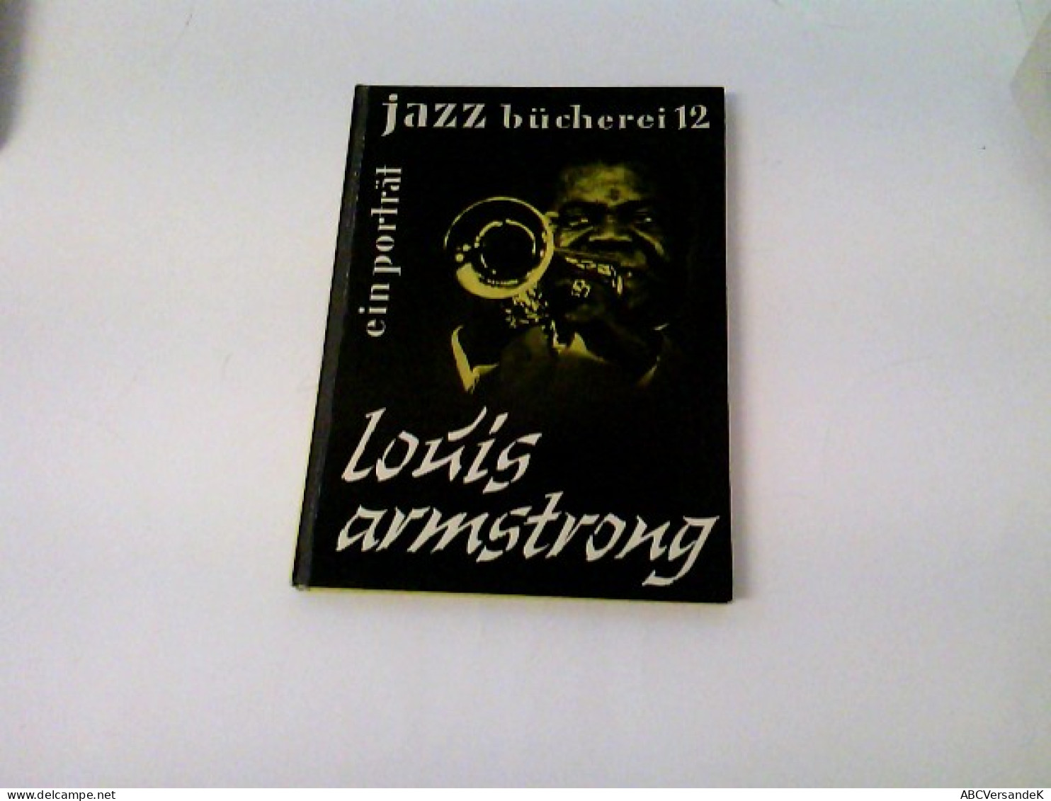 Jazz Bücherei - Ein Porträt 12 - Louis Armstrong - Musique