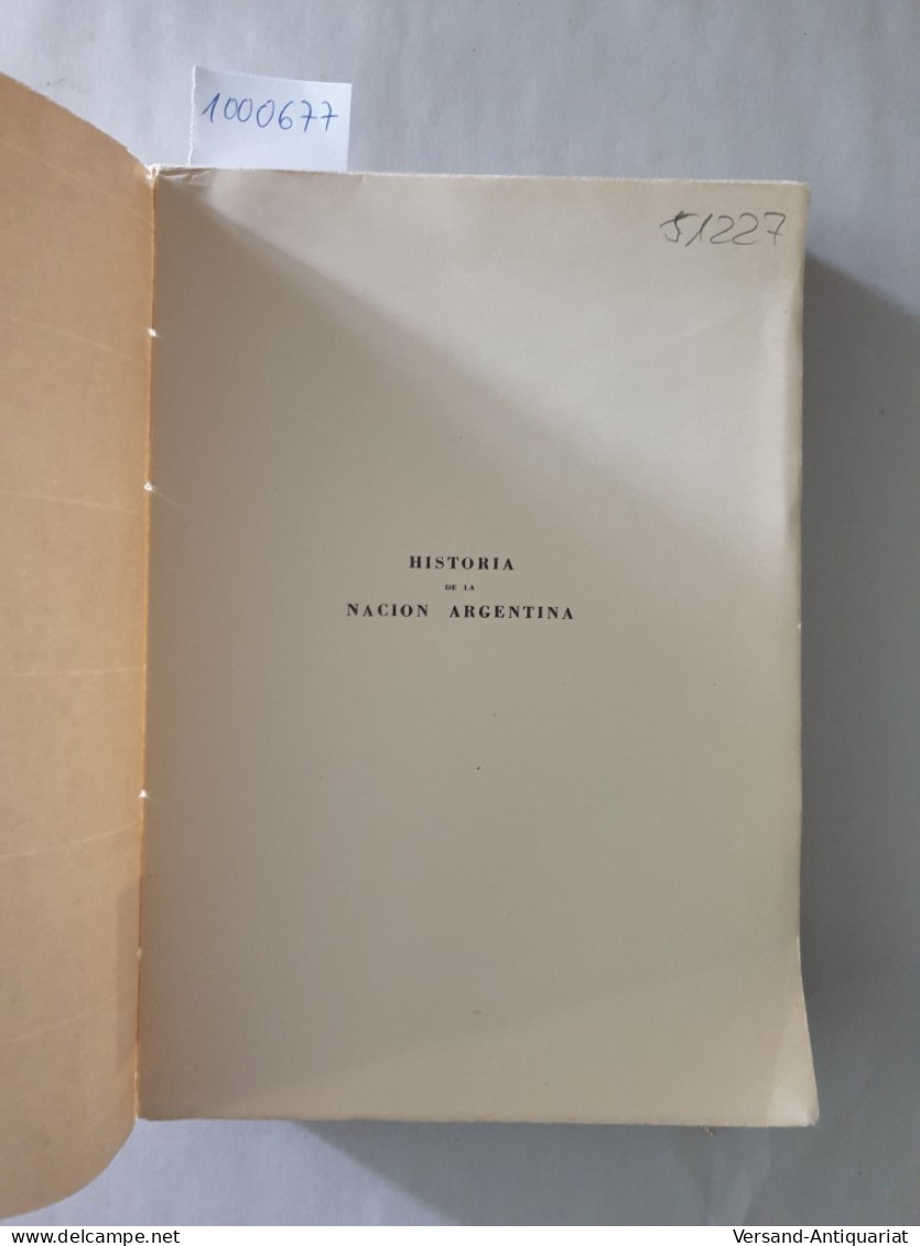 Historia De La Nacion Argentina : Vol. III : - Autres & Non Classés