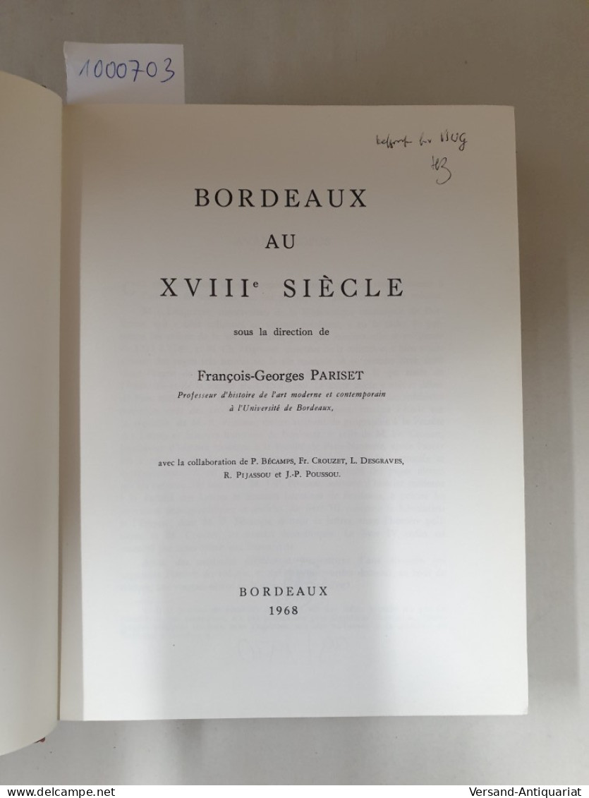 Bordeaux Au XVIIIe Siècle : - Autres & Non Classés