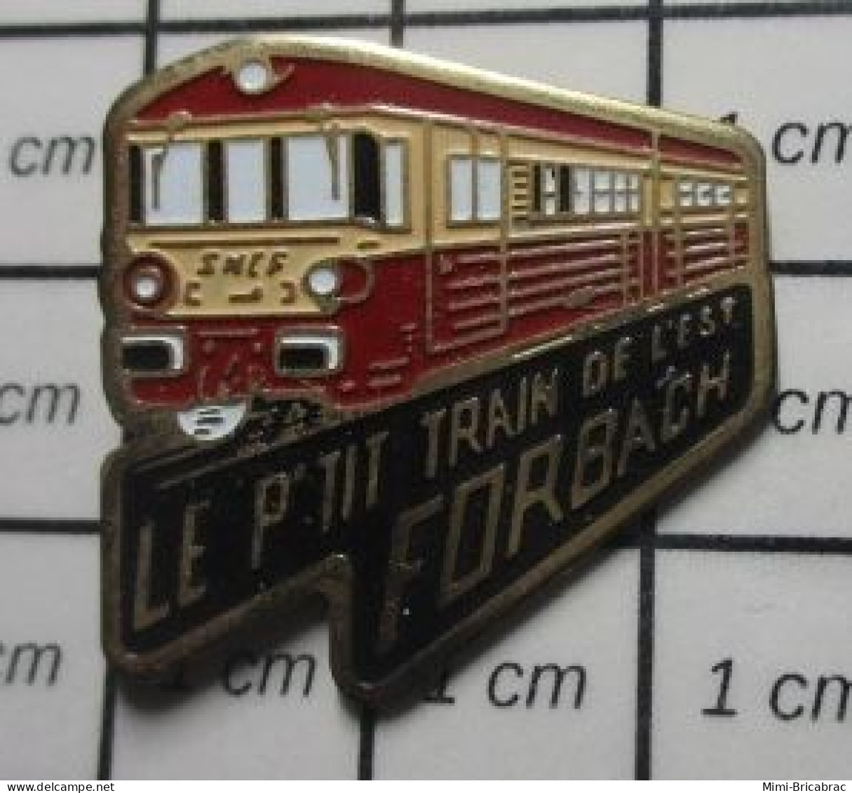 510c Pin's Pins / Beau Et Rare : TRANSPORTS / SNCF FORBACH LE P'TIT TRAIN DE L'EST - Transports