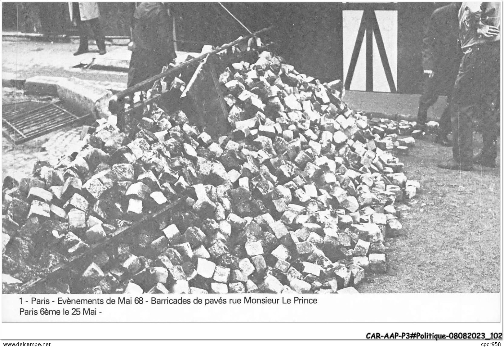 CAR-AAPP3-0218 - POLITIQUE - Barricades De Pavés - Rue Monsieur Le Prince - Evènements