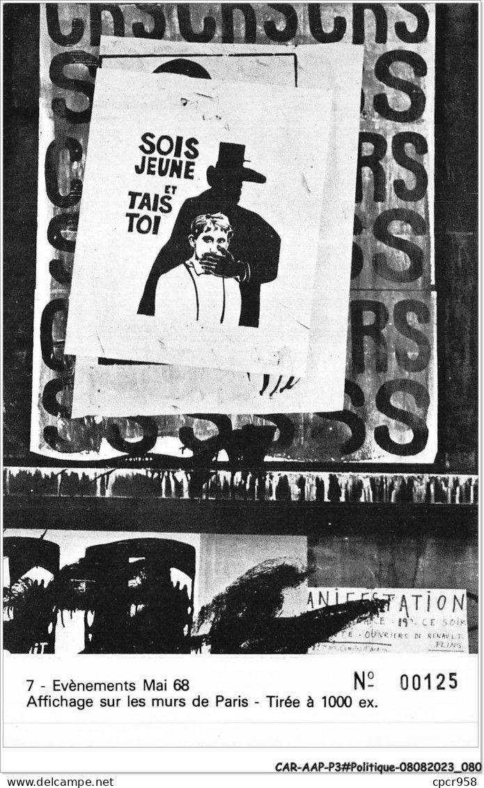 CAR-AAPP3-0207 - POLITIQUE - Evènements Mai 68 - Affichage Sur Les Murs De Paris - Sois Jeune Et Tais Toi - Eventos