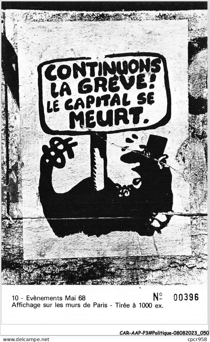 CAR-AAPP3-0192 - POLITIQUE - Evènements Mai 68 - Continuons La Grève - Le Capital Se Meurt - Evènements