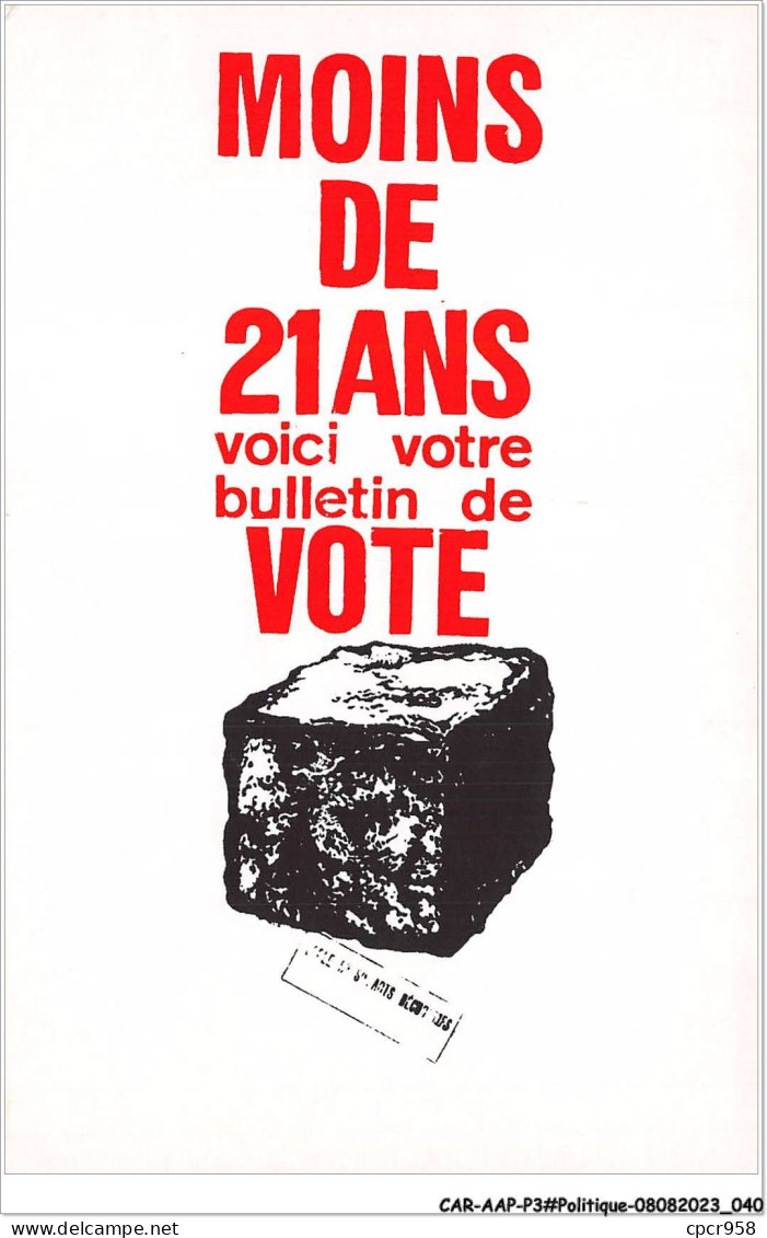 CAR-AAPP3-0187 - POLITIQUE - Les Affiches De Mai 68 - Moins De 21 Ans Voici Votre Bulletin De Vote - Events