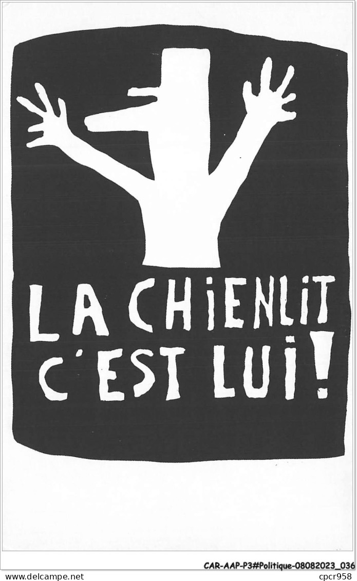 CAR-AAPP3-0185 - POLITIQUE - Les Affiches De Mai 68 - La Chienlit C'est Lui - Politieke Partijen & Verkiezingen