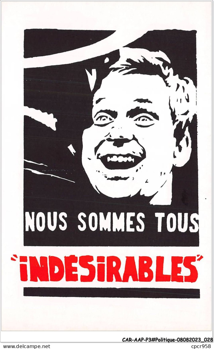 CAR-AAPP3-0181 - POLITIQUE - Les Affiches De Mai 68 - Nous Sommes Tous Indésirables - Political Parties & Elections