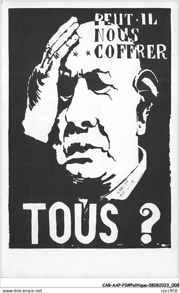 CAR-AAPP3-0171 - POLITIQUE - Les Affiches De Mai 68 - Peut-il Nous Coffrer Tous - Political Parties & Elections