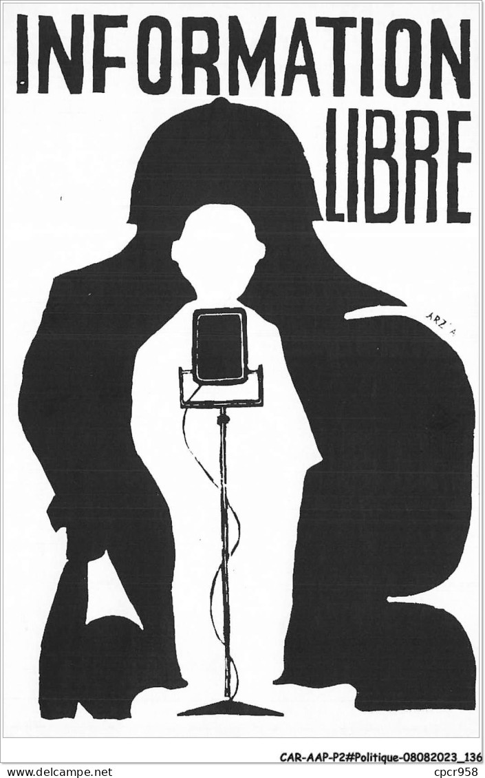 CAR-AAPP2-0151 - POLITIQUE - Les Affiches De Mai 68 - Information Libre - Political Parties & Elections
