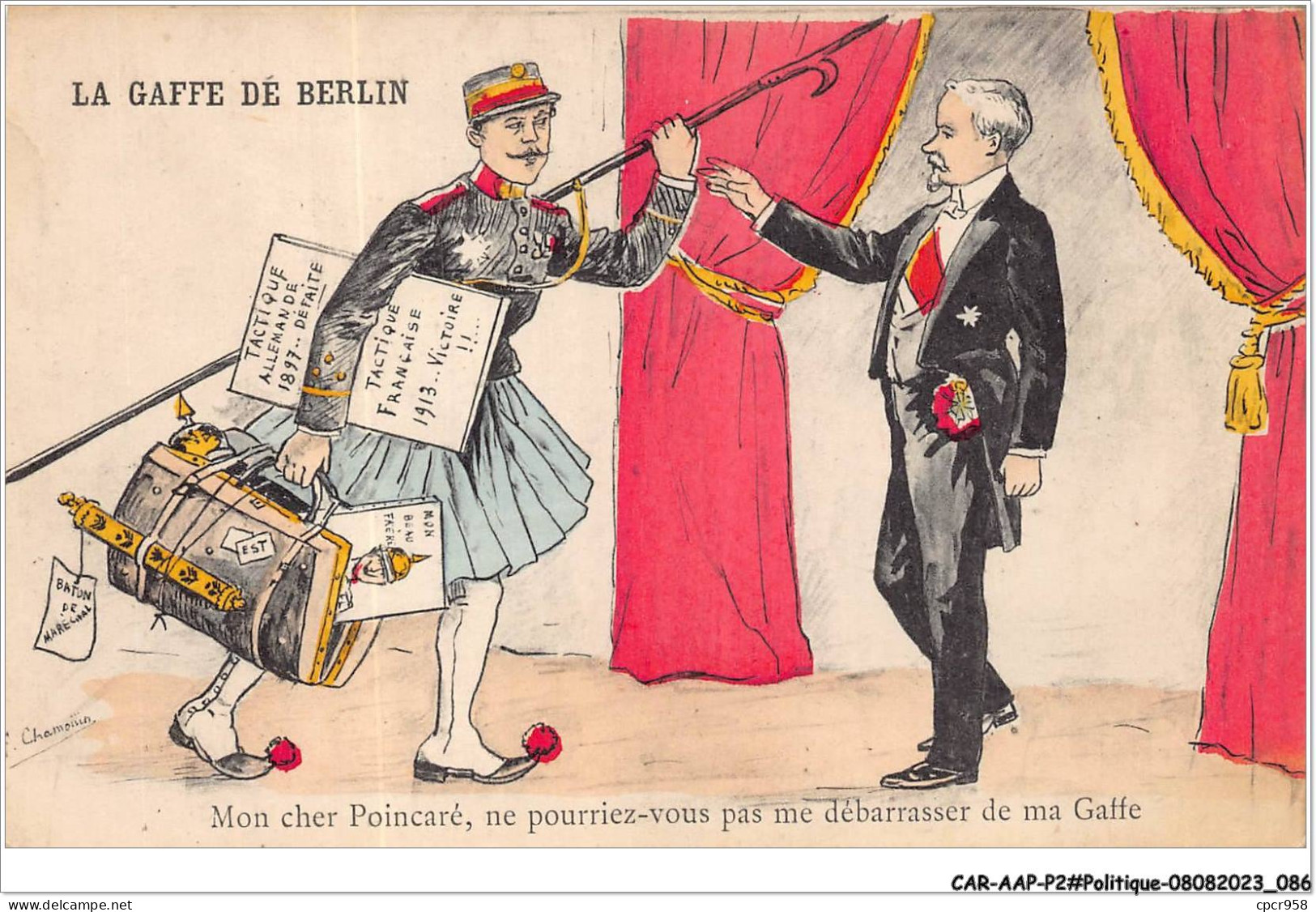 CAR-AAPP2-0126 - POLITIQUE - La Gaffe De Berlin - Mon Cher Poincaré Ne Pourriez-vous Pas Me Débarrasser De Ma Gaffe - Personnages