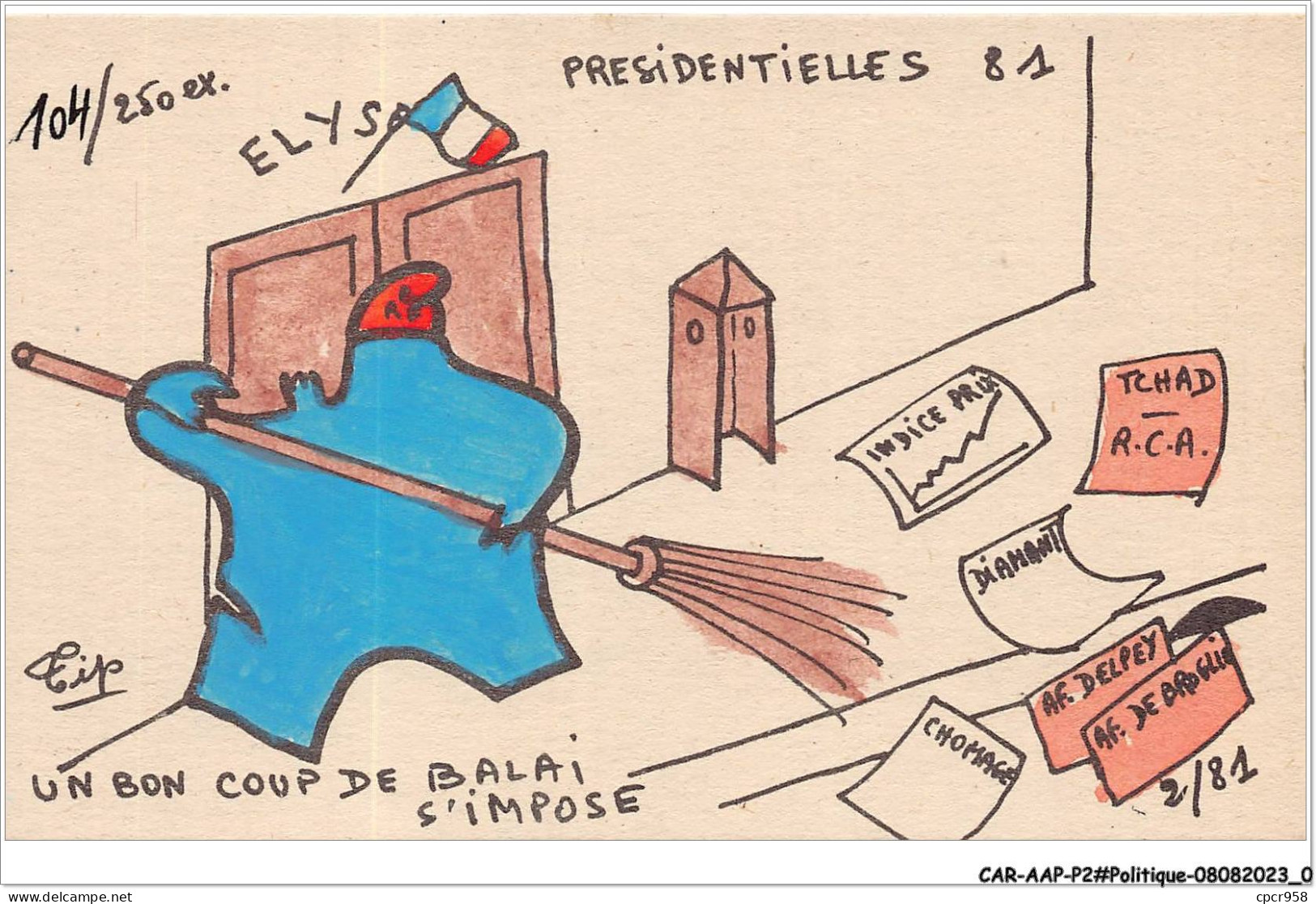 CAR-AAPP2-0083 - POLITIQUE - Presidentielles 81 - Un Bon Coup De Palais S'impose - Politieke Partijen & Verkiezingen