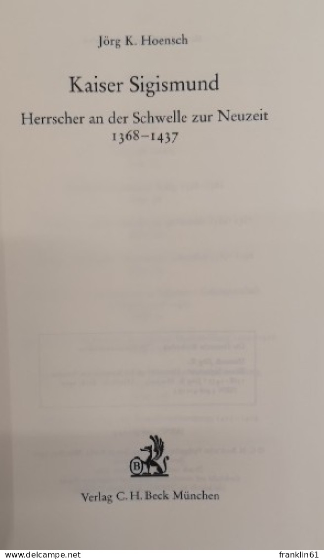 Kaiser Sigismund. Herrscher An Der Schwelle Zur Neuzeit 1368 - 1437. - 4. Neuzeit (1789-1914)