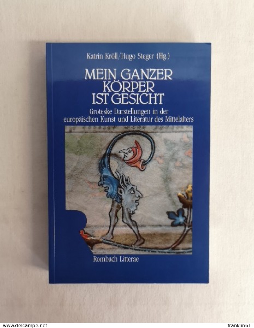 Mein Ganzer Körper Ist Gesicht. Groteske Darstellungen In Der Europäischen Kunst Und Literatur Des Mittelalt - 4. 1789-1914