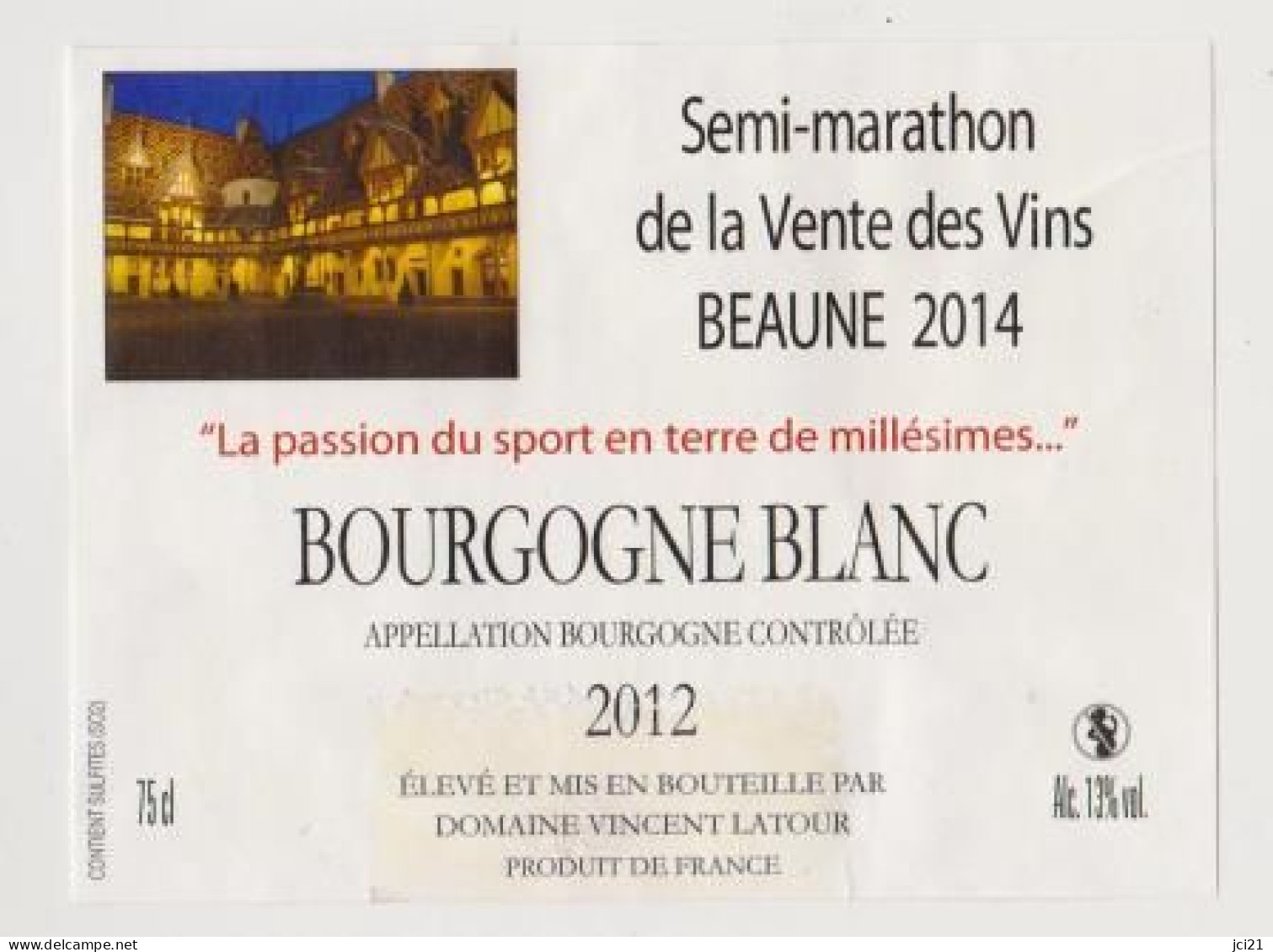 Etiquette HOSPICES DE BEAUNE" Semi Marathon De La Vente Des Vins 2014" Bourgogne Blanc (3174)_ev686 - Bourgogne