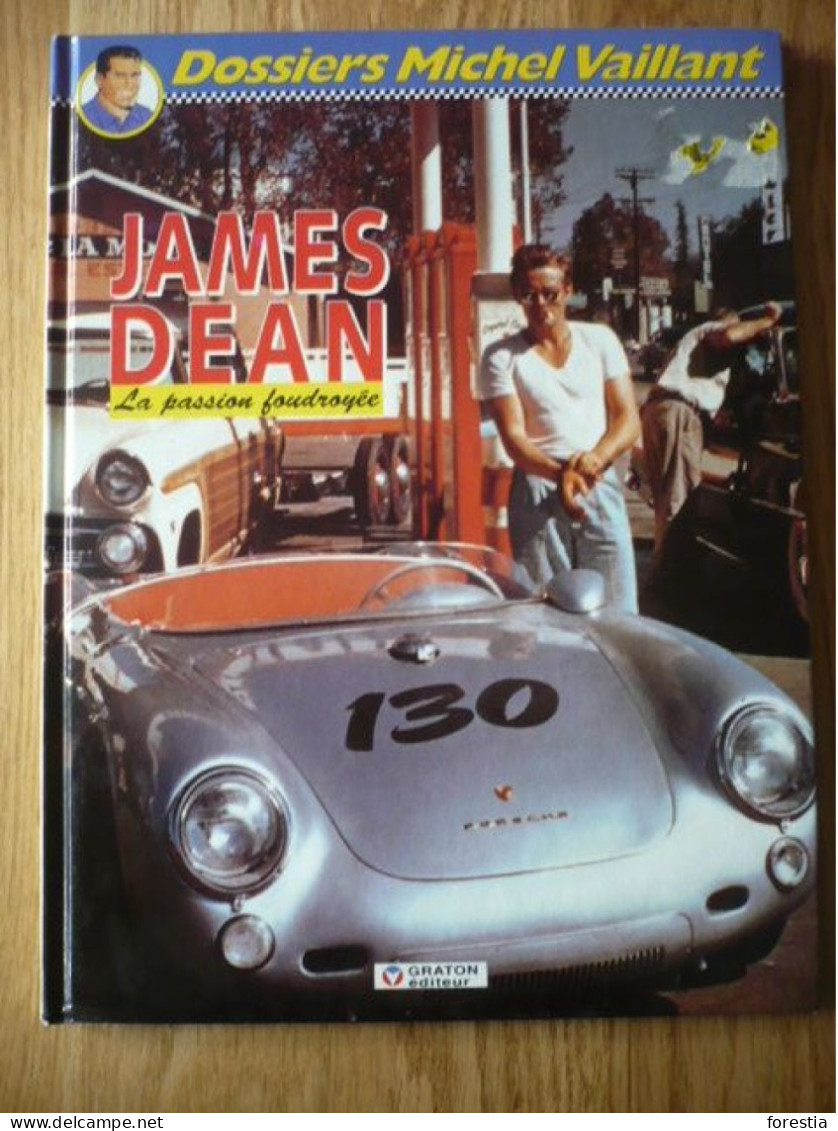 James Dean - La Passion Foudroyée - Dossiers Michel Vaillant - Jean Graton - Auto