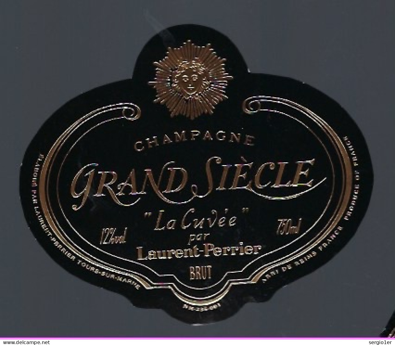 Etiquette Champagne  Brut La Cuvée Grand Siècle Laurent Perrier Tours Sur Marne  Marne 51 Avec Sa Collerette - Champan