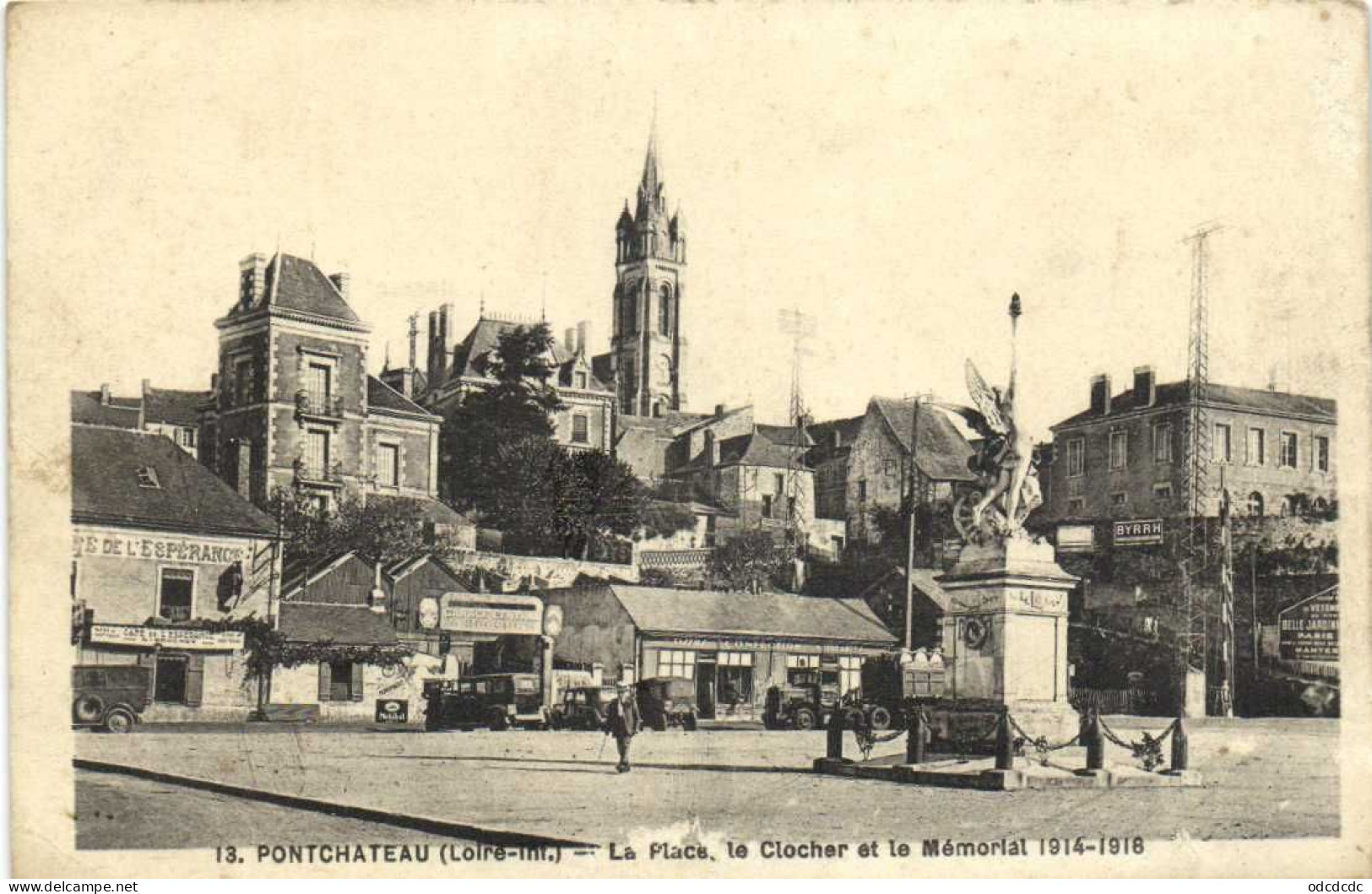 Pontchateau La Place ,le Clocher Et Le Mémorial 1914 1918 Animée Voitures Camion  Café De L' Esperance RV - Pontchâteau