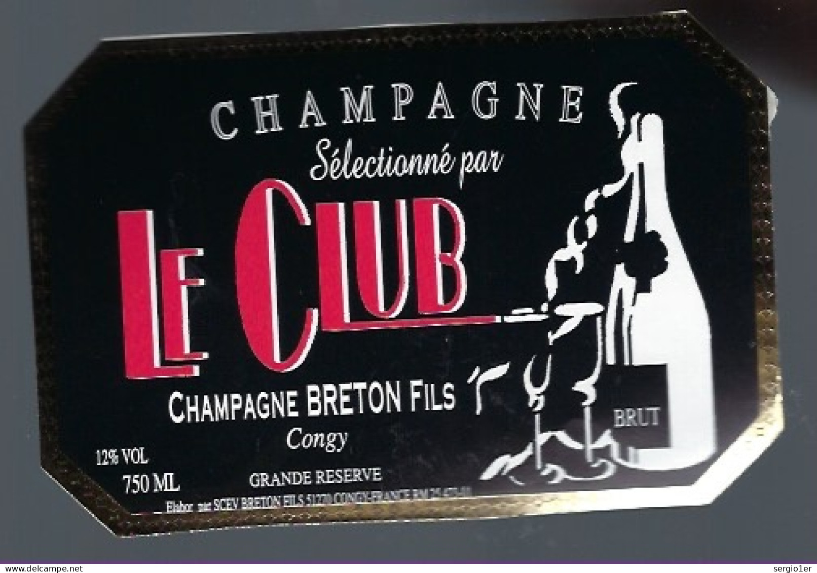 Etiquette Champagne Brut Grande Réserve Le Club Champagne Breton Fils  Congy Marne 51 - Champagner