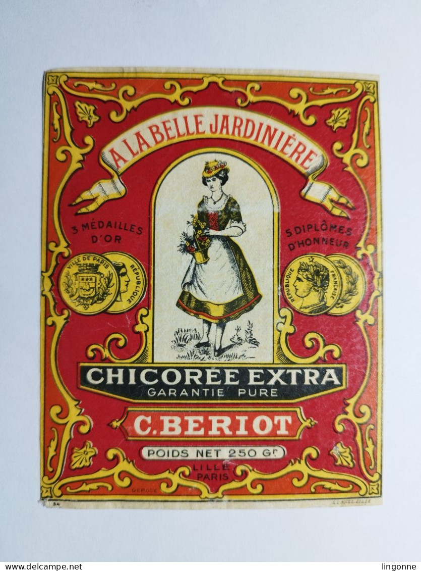 étiquette Ancienne A LA BELLE JARDINIERE Chicorée Extra  C BERIOT à LILLES Et PARIS 8,5 X 10,5 Cm Env - Other & Unclassified