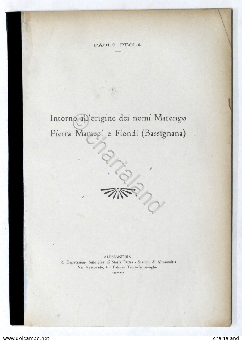 P. Peola - Intorno All'origine Dei Nomi Marengo, Pietra Marazzi E Fiondi - 1941 - Andere & Zonder Classificatie