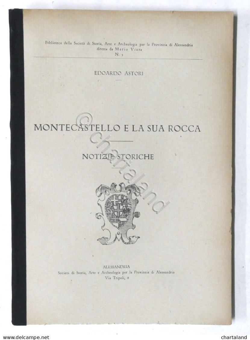 Edoardo Astori - Montecastello E La Sua Rocca - Notizie Storiche - 1931 - Altri & Non Classificati