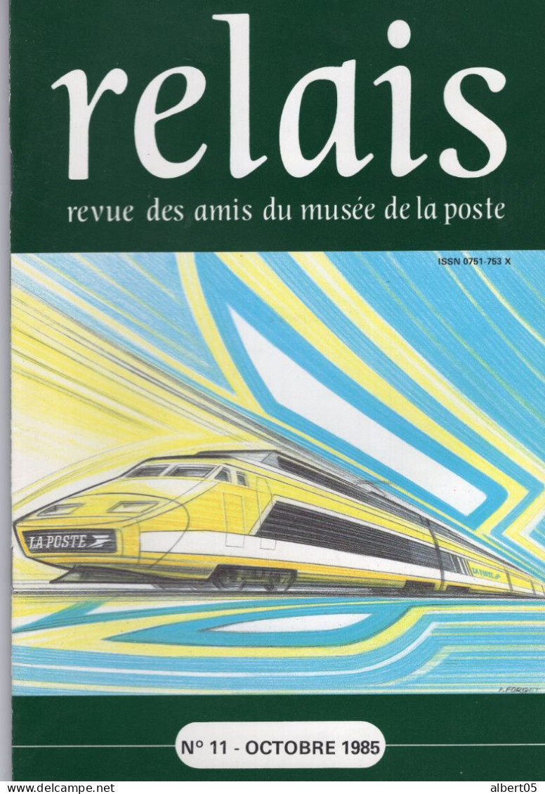 Relais N° 11 - Oct 1985 -   Revue Des Amis Du Musée De  La Poste - Avec Sommaire - Sénégal - La Ciotat - Philatelie Und Postgeschichte