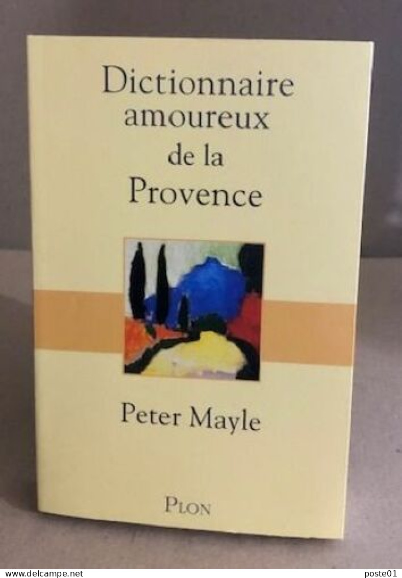 Dictionnaire Amoureux De La Provence - Non Classificati