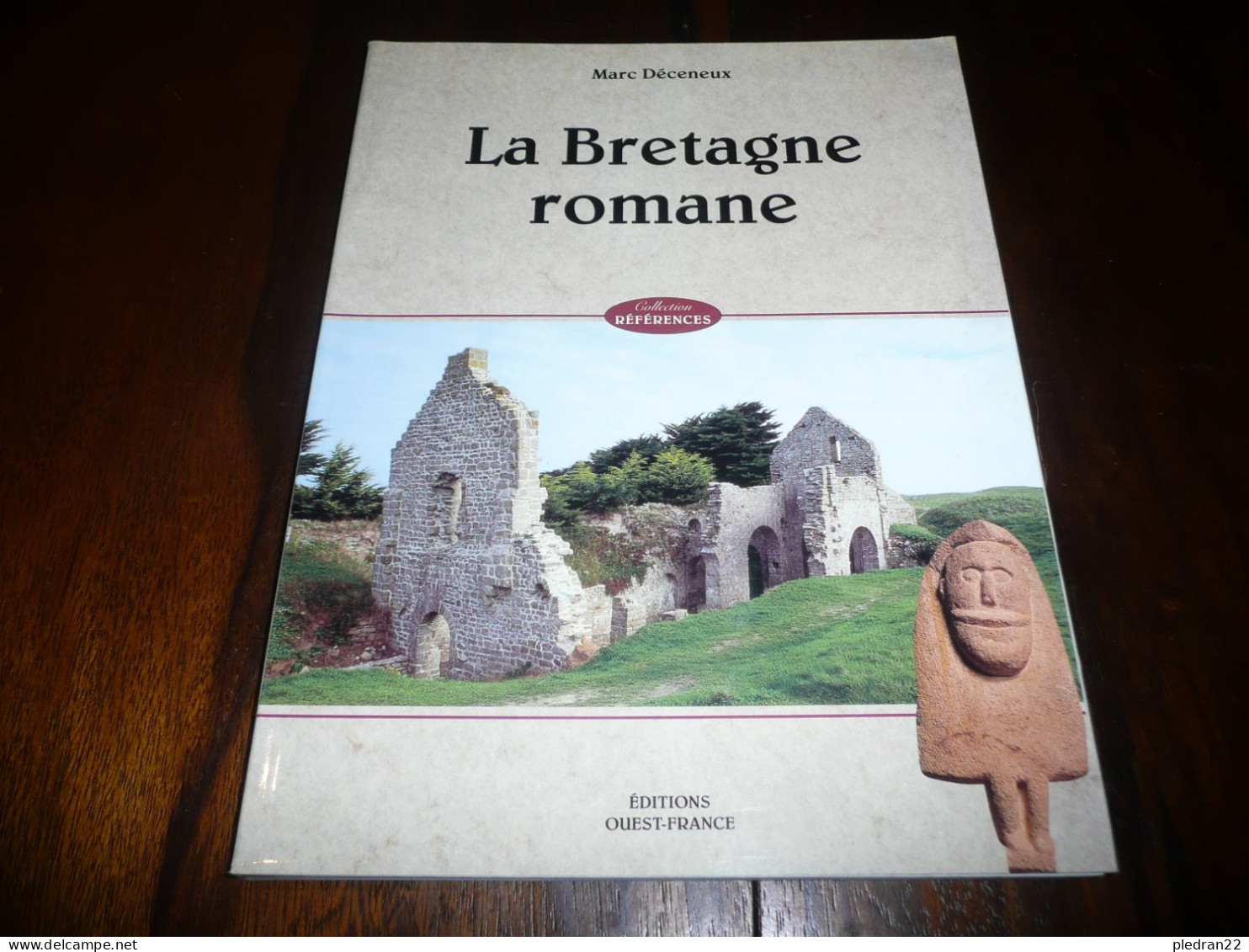 ARCHITECTURE MARC DECENEUX LA BRETAGNE ROMANE COLLECTION REFERENCE EDITIONS OUEST FRANCE 1998 - Bretagne