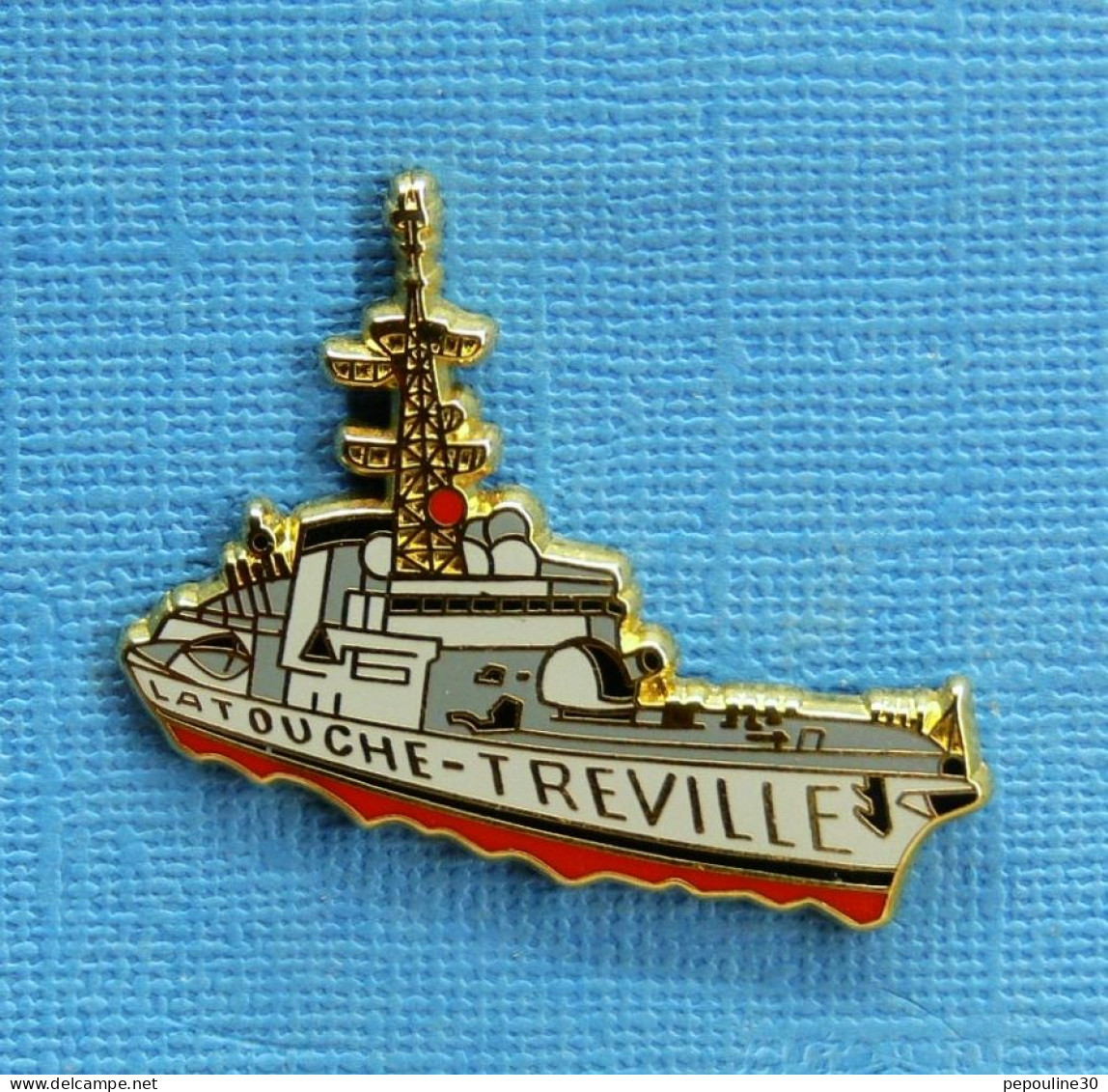 1 PIN'S /  ** LUTTE ANTI-SOUS-MARINE / TYPE F70 FRÉGATE D 646 " LATOUCHE-TRÉVILLE SEMPER VIRIDIS ** . (Arthus Bertrand). - Armee