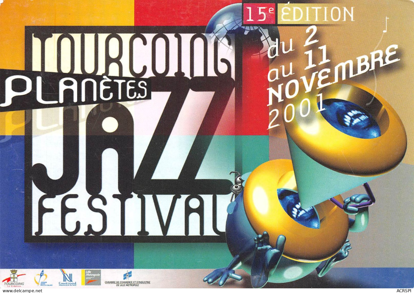 59 TOURCOING  Festival Planètes JAZZ Novembre 2001 Publicité  91(scan Recto Verso)KEVREN0765 - Musica E Musicisti