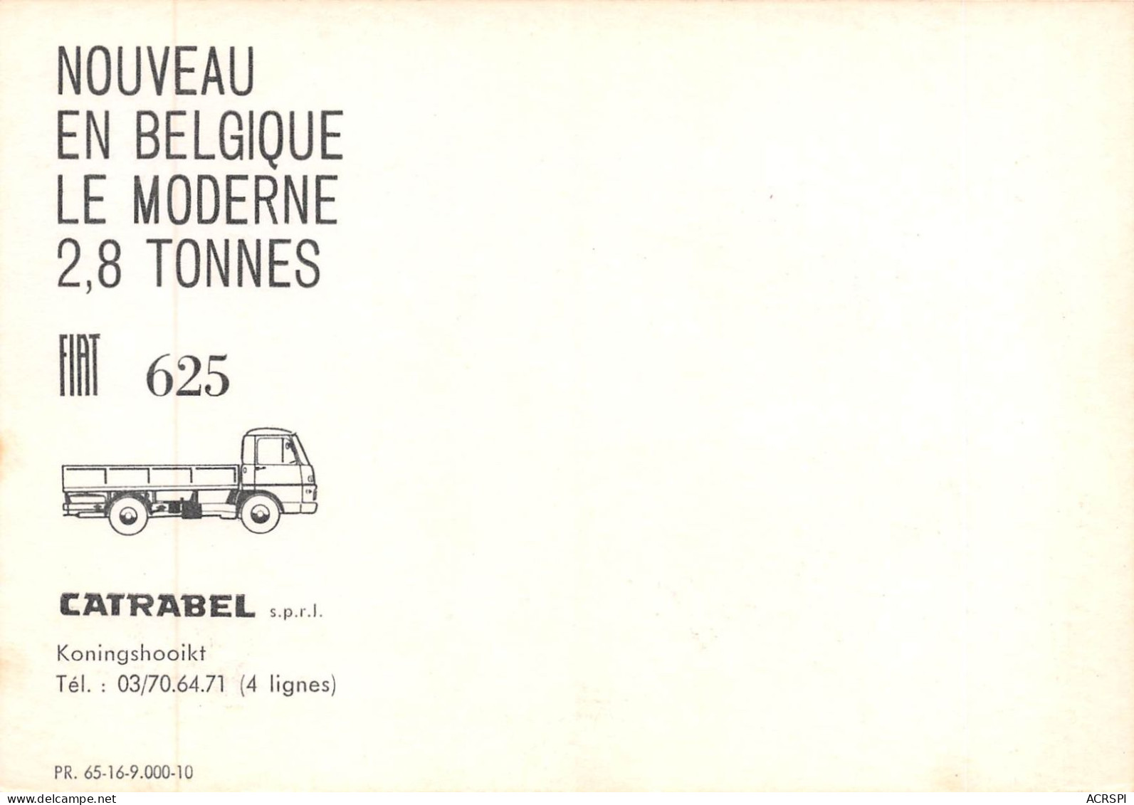 FIAT Le Moderne 625 2,8 Tonnes Catrabel Koningshooikt  Belgique   Design  Pub Publicié  25 (scan Recto Verso)KEVREN0765 - Trucks, Vans &  Lorries